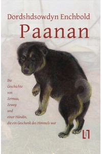 Paanan  - Die Geschichte von Zermaa, Zeweg und einer Hündin, die ein Geschenk des Himmels war