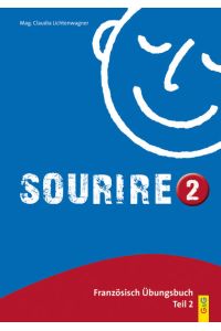 Sourire 2: Französisch Übungsbuch Teil 2 / zweites Lernjahr (Sourire: Französisch Übungsreihe)