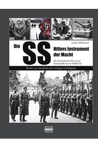 Die SS: Hitlers Instrument der Macht