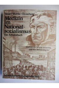 Medizin im Nationalsozialismus (National-sozialismus). Ein Arbeitsbuch.