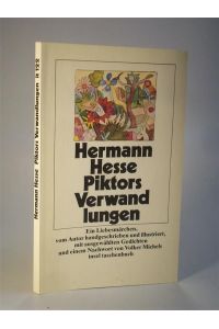 Hermann Hesse. Piktors Verwandlungen. Ein Liebesmärchen, vom Autor handgeschrieben und illustriert mit ausgewählten Gedichten.