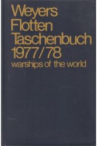 Weyers Flottentaschenbuch / Warships of the World. 54. Jahrgang 1977/78.