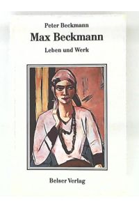 Max Beckmann - Leben und Werk