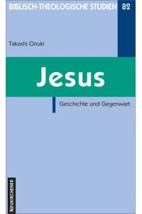 Jesus  - Geschichte und Gegenwart