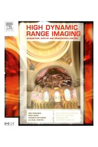 High Dynamic Range Imaging: Acquisition, Display, and Image-Based Lighting (The Morgan Kaufmann Series in Computer Graphics)