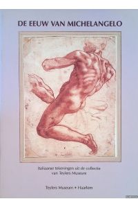 De eeuw van Michelangelo: Italiaanse tekeningen uit de collectie van Teylers Museum