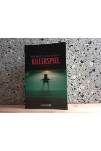 Killerspiel : Thriller.   - Michael Marshall. Aus dem Engl. von Anke und Eberhard Kreutzer / Knaur ; 50949