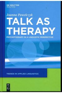 Talk as therapy. Psychotherapy in a linguistic perspective.   - Trends in applied linguistics 7.