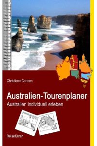 Australien-Tourenplaner: Australien individuell erleben