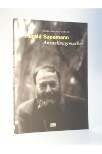Harald Szeemann. Ausstellungsmacher.