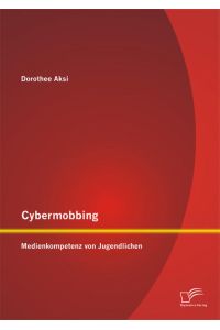 Cybermobbing: Medienkompetenz von Jugendlichen