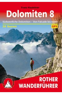Dolomiten 8. 56 Touren. Mit GPS-Tracks  - Südwestliche Dolomiten - Von Falcade bis Feltre.