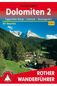 Dolomiten 2. 50 Touren mit GPS-Tracks  - Eggentaler Berge - Latemar - Rosengarten