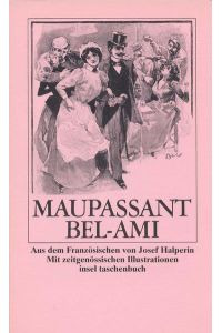 Bel-Ami (insel taschenbuch)  - Guy de Maupassant. Aus dem Franz. von Josef Halperin