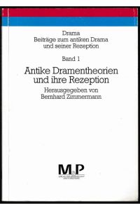 Antike Dramentheorien und ihre Rezeption.