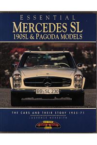 Essential Mercedes SL : 190SL & Pagoda models ; the cars and their story, 1955 - 71.   - Laurence Meredith