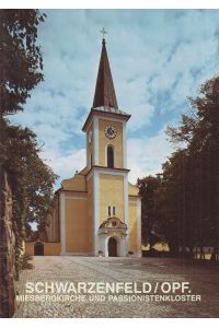 Miesbergkirche und Passionistenkloster in Schwarzenfeld/Opf.
