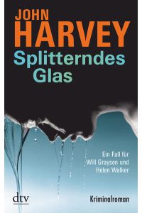 Splitterndes Glas: Kriminalroman (Will Grayson & Helen Walker, Band 1)