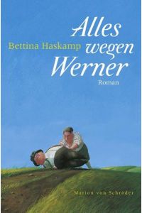 Alles wegen Werner: Roman  - Roman