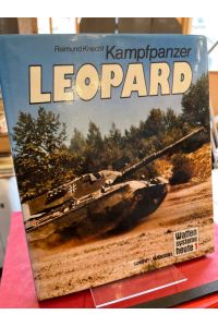 Kampfpanzer Leopard. (= Waffensysteme heute 1).