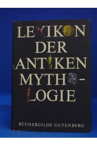 Lexikon der antiken Mythologie. Mit 72 Abbildungen und 5 Karten.