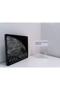 Full moon : Aufbruch zum Mond.   - Michael Light. Aus dem Engl. von Anita Ehlers