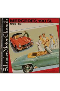 Mercedes-Benz 190 SL : 1955 - 63 ; e. Dokumentation.   - von Walter Zeichner / Schrader-Motor-Chronik ; 6