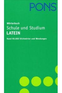 PONS-Wörterbuch für Schule und Studium  - Lateinisch-deutsch