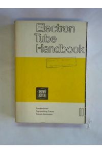 Electron Tube Handbook. Band II: Senderöhren/ Transmitting Tubes/ Tubes d`émission