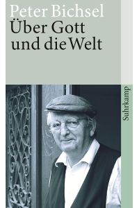 Über Gott und die Welt : Texte zur Religion.   - Hrsg. von Andreas Mauz / Suhrkamp Taschenbuch ; 4154