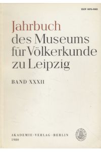 Jahrbuch des Museums für Völkerkunde zu Leipzig, Bd. XXXII.