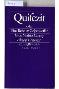 Quifezit, oder Eine Reise im Geigenkoffer. [= edition suhrkamp, 2001]
