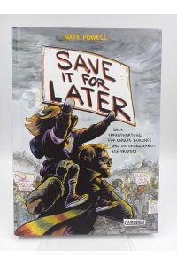 Save it for later  - Über Verantwortung für unsere Zukunft und die Dringlichkeit von Protest (Comic)