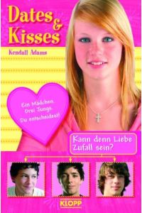 Dates & Kisses - Kann denn Liebe Zufall sein?