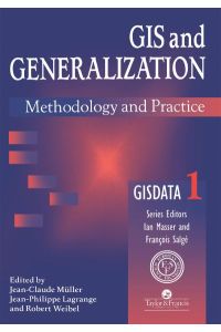 Gis and Generalisation: Methodology and Practice (Gisdata, No 1)