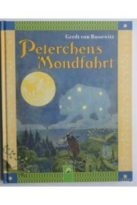 Peterchens Mondfahrt. Ein Märchen von Gerdt von Bassewitz. Mit Bildern von Hans Baluschek.