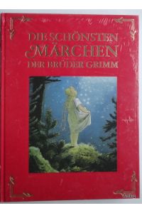 Die schönsten Märchen der Brüder Grimm. Mit vielen Illustrationen.