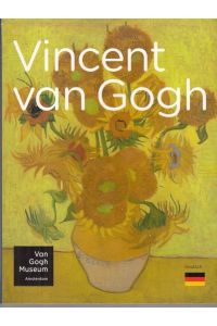 Vincent van Gogh - Leben, Werk und Zeitgenossen.