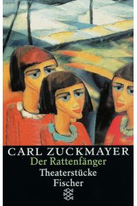 Der Rattenfänger: Theaterstücke 1961-1975 (Carl Zuckmayer, Gesammelte Werke in Einzelbänden)