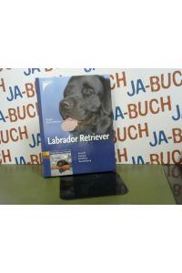 Labrador Retriever (Praxiswissen Hund)