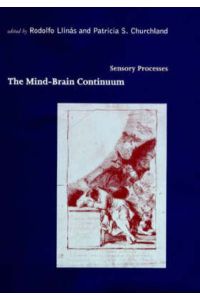 The Mind-Brain Continuum: Sensory Processes (Bradford Books)