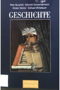 Geschichte : ein Tutorium.   - Rombach Grundkurs ; Bd. 2