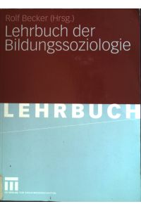 Lehrbuch der Bildungssoziologie.   - Lehrbuch