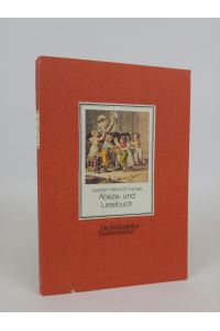 Abeze- und Lesebuch. Sämtliche Kinder- und Jugendschriften, Erstes Bändchen  - von Joachim Heinrich Campe