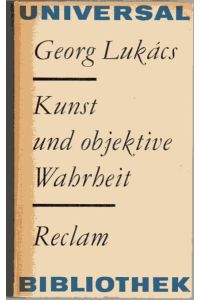 Kunst und objektive Wahrheit.   - Essays zur Literaturtheorie und -geschichte. Herausgegeben und mit einem Vorwort von Werner Mittenzwei.