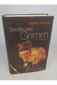 Die Brüder Grimm.   - Eine Biographie