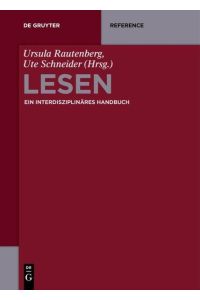 Lesen: Ein interdisziplinäres Handbuch.   - De Gruyter reference.
