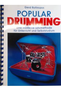 Popular drumming : [eine moderne Lehrmethode für Unterricht und Selbststudium]  - Gerd Rottmann