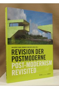 Revision der Postmoderne. Post-Modernism revisited. In memoriam Heinrich Klotz.