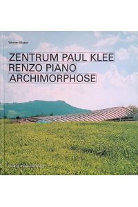 Zentrum Paul Klee Renzo Piano. Archimorphose